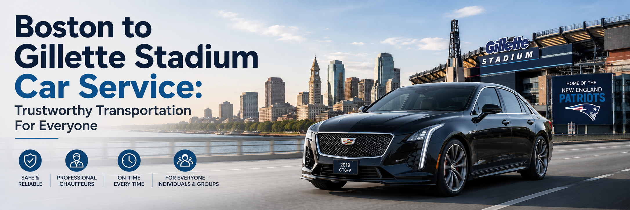 Boston to Gillette Stadium Car Service: Trustworthy Transportation For Everyone